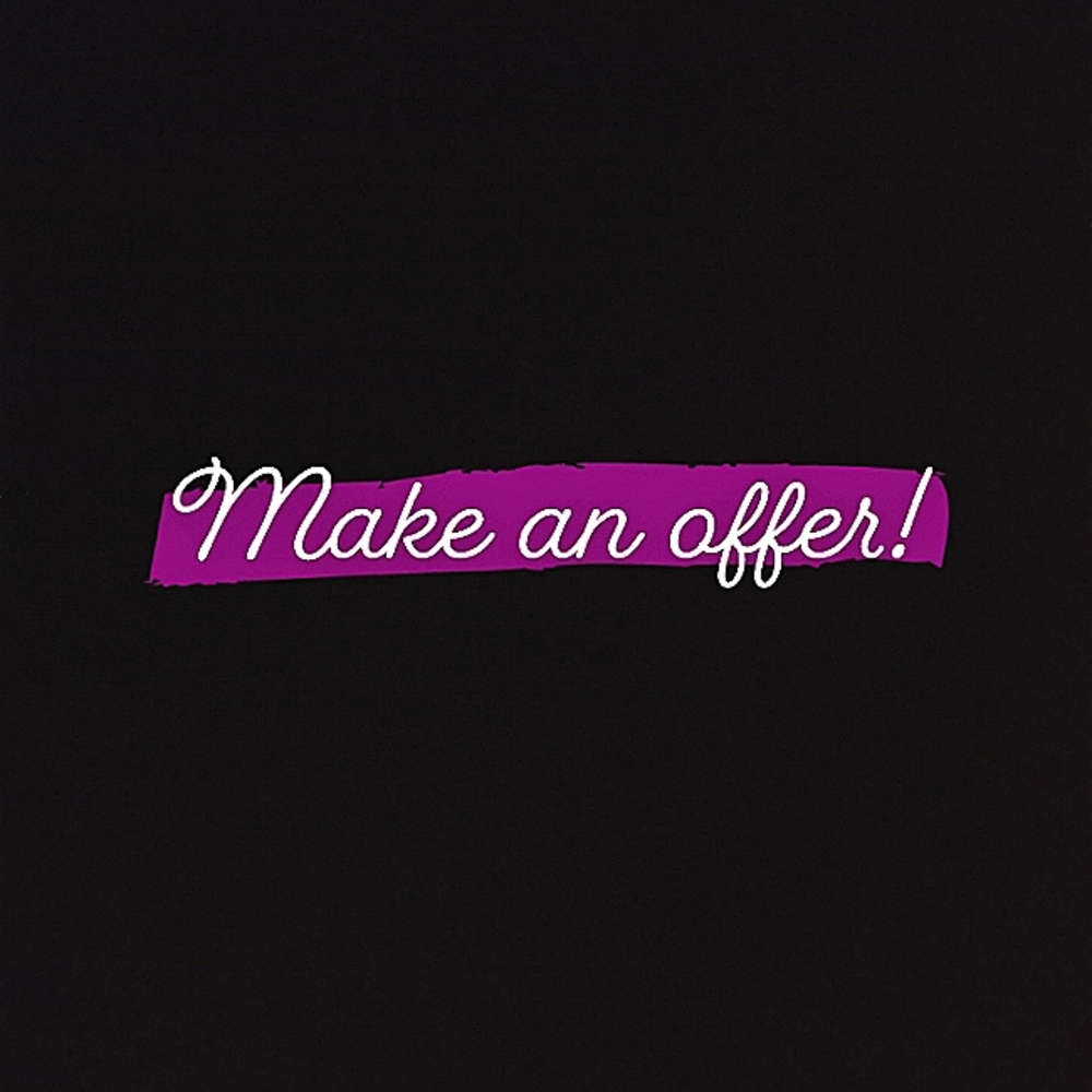MAKE ANY REASONABLE OFFER !